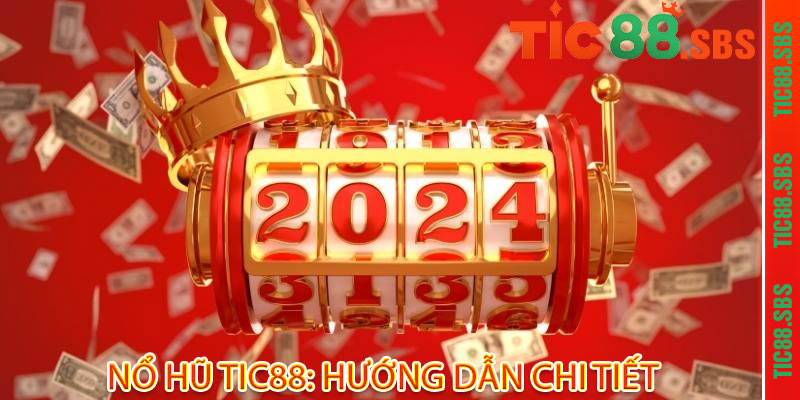 Nổ Hũ Tic88 - Quay là trúng, vàng rơi trúng tủ 2 Nổ Hũ Tic88: Hướng Dẫn Chi Tiết