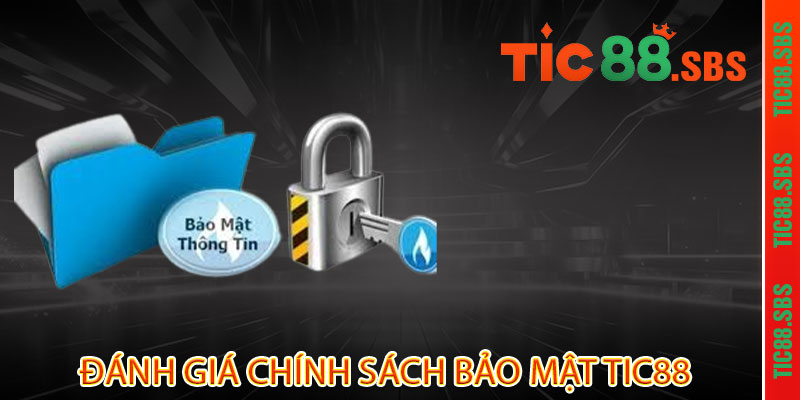 Chính Sách Bảo Mật TIC88 - Bảo mật như kho báu, thông tin bạn là vàng 1 Đánh Giá Chính Sách Bảo Mật TIC88