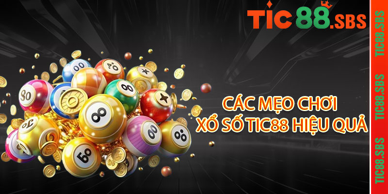 Xổ Số Tic88 - Đổi vận một vé, trúng lớn cả đời 3 Các Mẹo Chơi Xổ Số Tic88 Hiệu Quả
